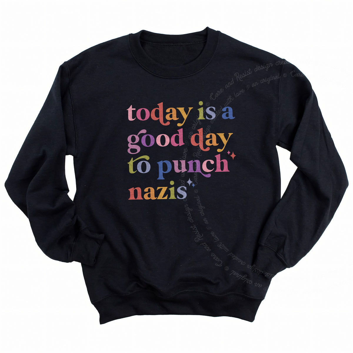 Today Is a Good Day to Punch Nazis Care & Resist Gildan crewneck sweatshirt in Black
