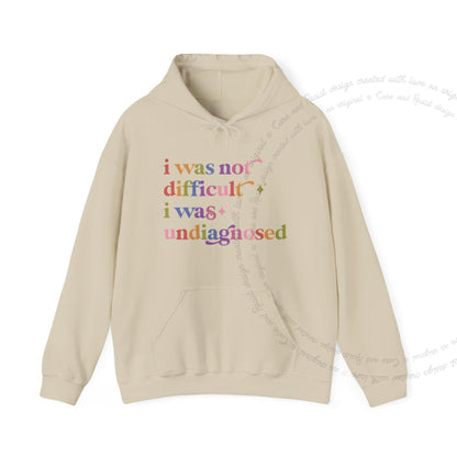 I Was not Difficult I Was Undiagnosed Care & Resist Gildan hoodie in Sand