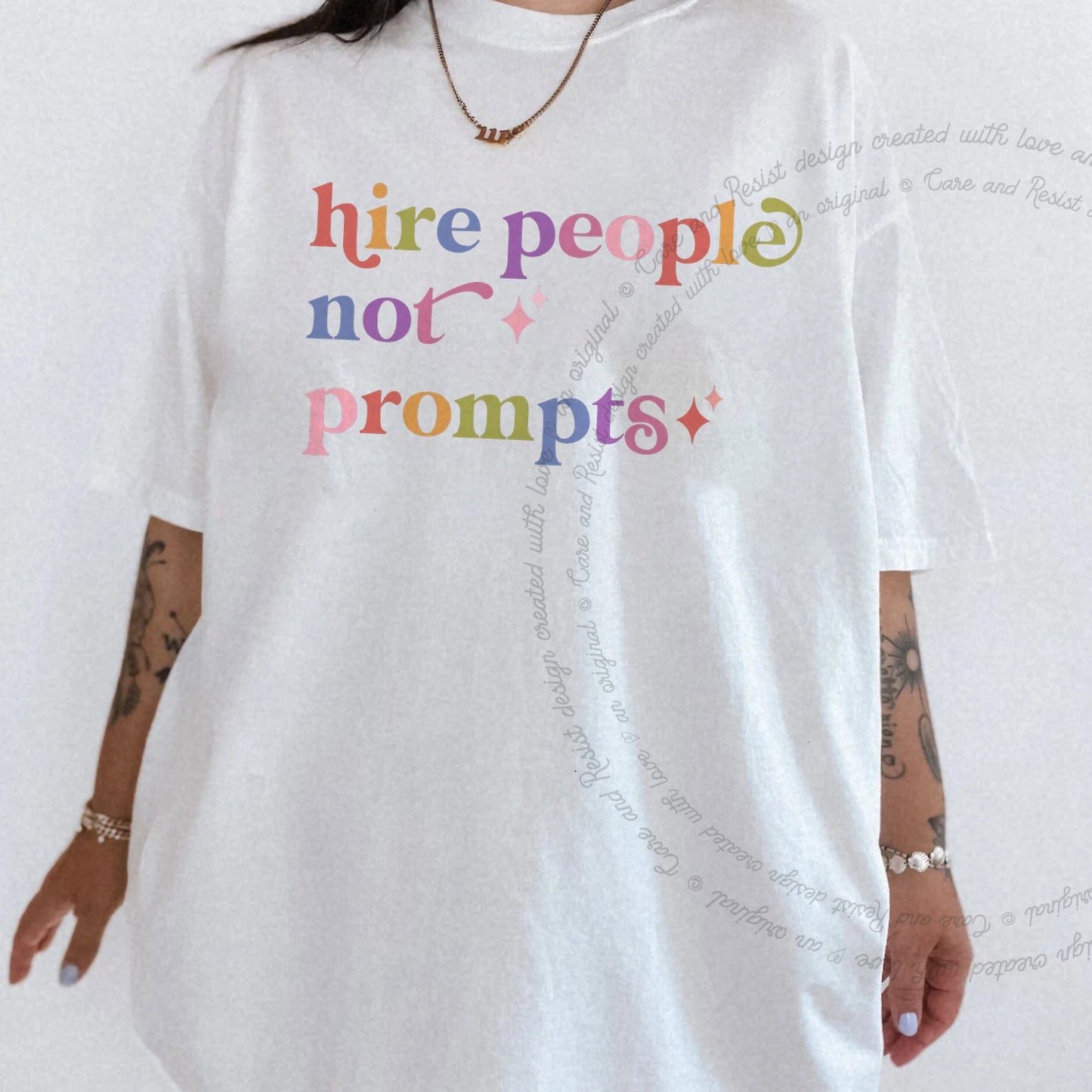 Hire People not Prompts Care & Resist rainbow Comfort Colors tee, White
