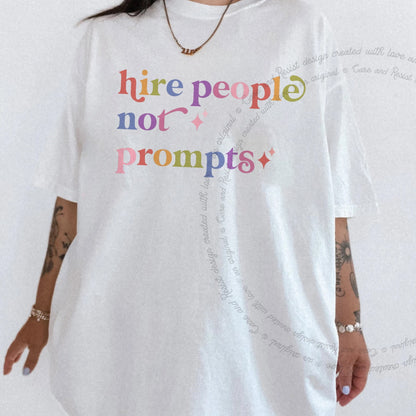 Hire People not Prompts Care & Resist rainbow Comfort Colors tee, White