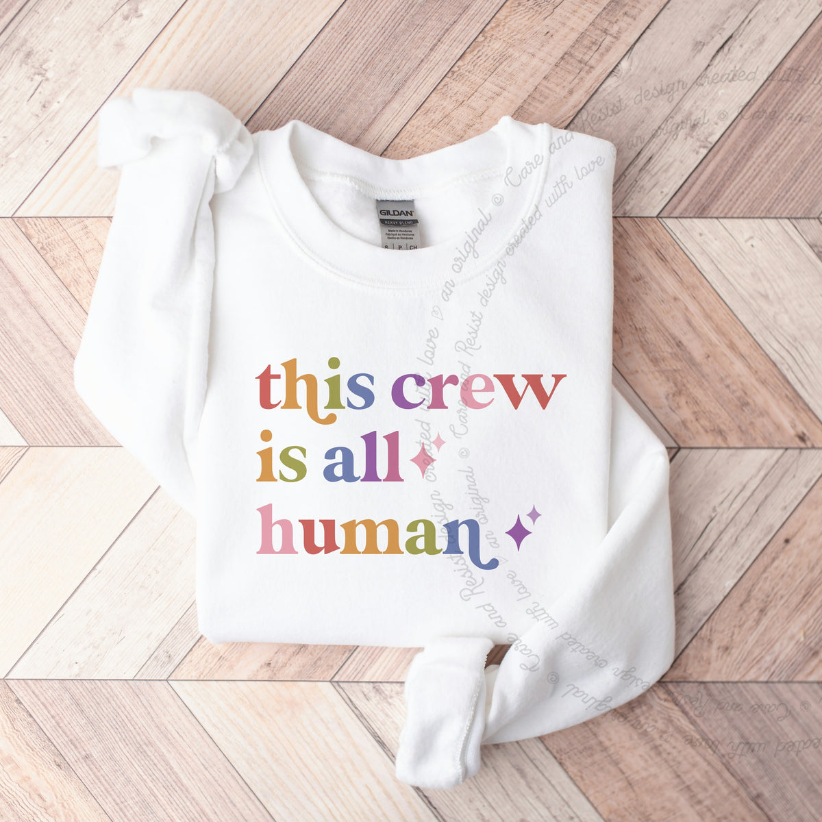 This Crew is All Human Care & Resist Gildan crewneck sweatshirt in White