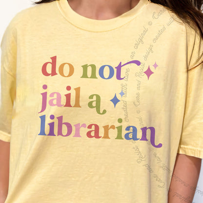 Do not Jail a Librarian Care & Resist progressive t-shirt in Banana