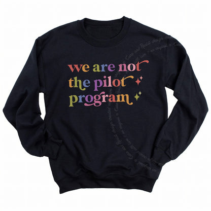 We are not the Pilot Program Care & Resist Gildan crewneck sweatshirt in Black