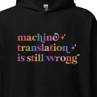 Machine Translation is Still Wrong Care & Resist Gildan hoodie in Black