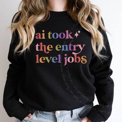 Ai Took the Entry Level Jobs Care & Resist Gildan crewneck sweatshirt in Black