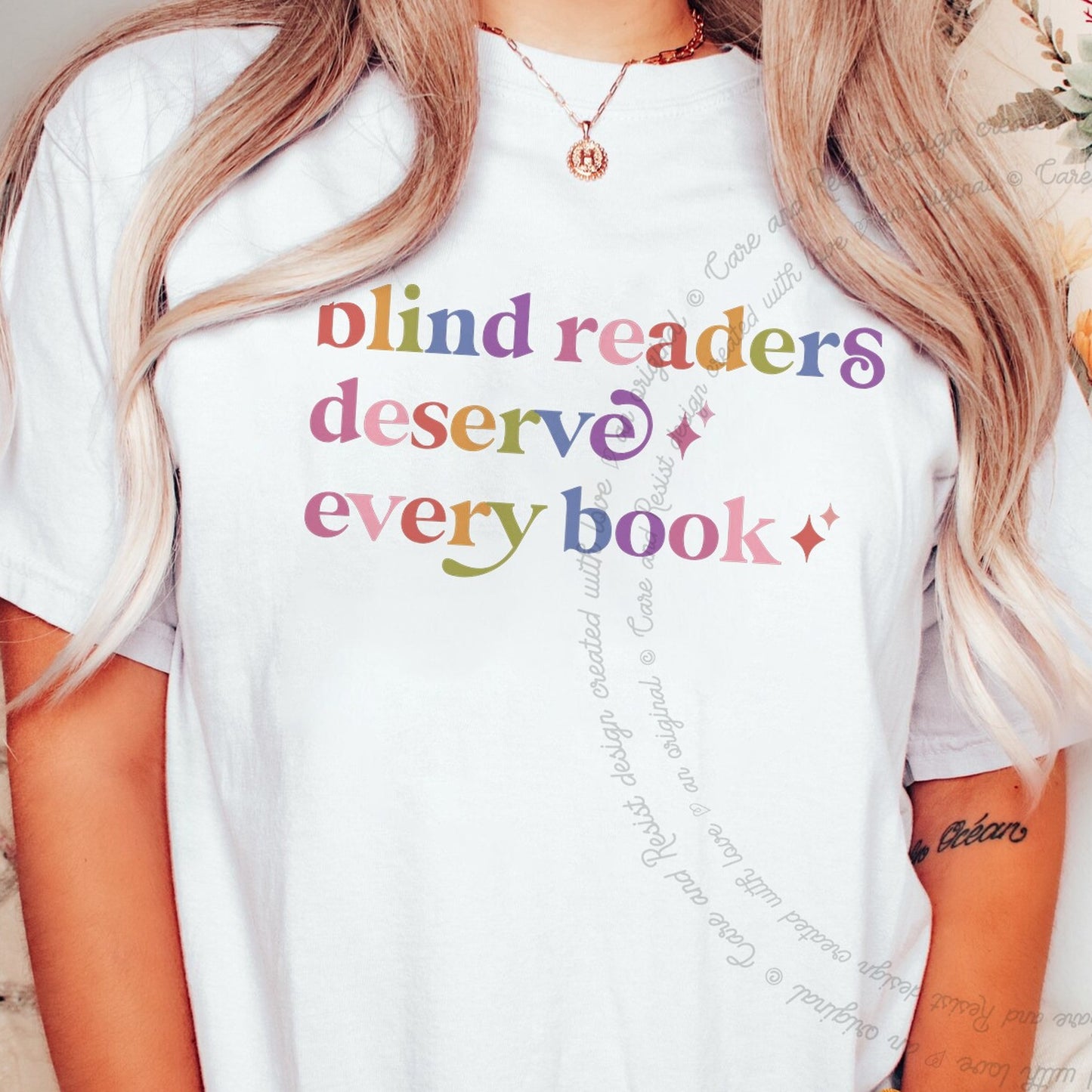 Blind Readers Deserve Every Book Care & Resist rainbow tee