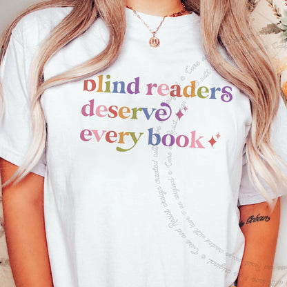 Blind Readers Deserve Every Book Care & Resist rainbow tee