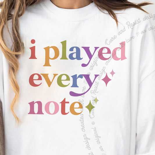 I Played Every Note Care & Resist progressive t-shirt in White