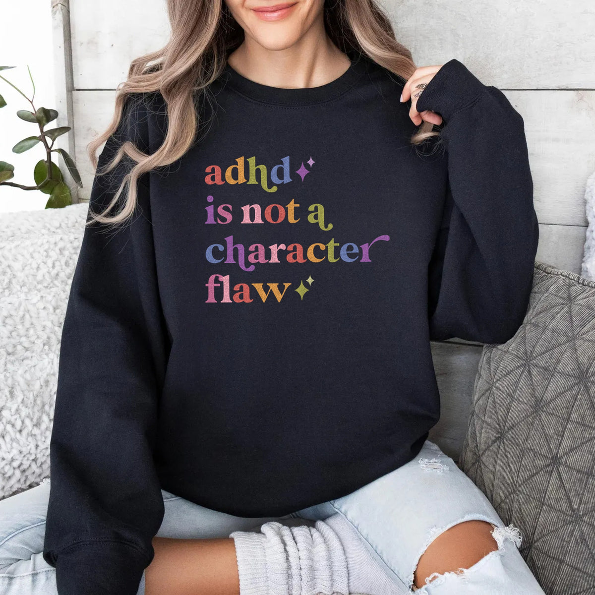 Adhd is not a Character Flaw Care & Resist Gildan crewneck sweatshirt in Black