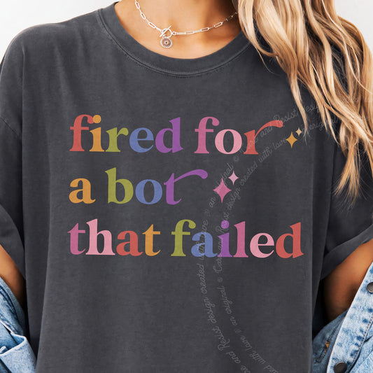 Fired for a Bot That Failed Care & Resist progressive t-shirt in Graphite