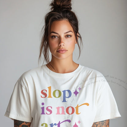 Slop is not Art Care & Resist progressive t-shirt in White