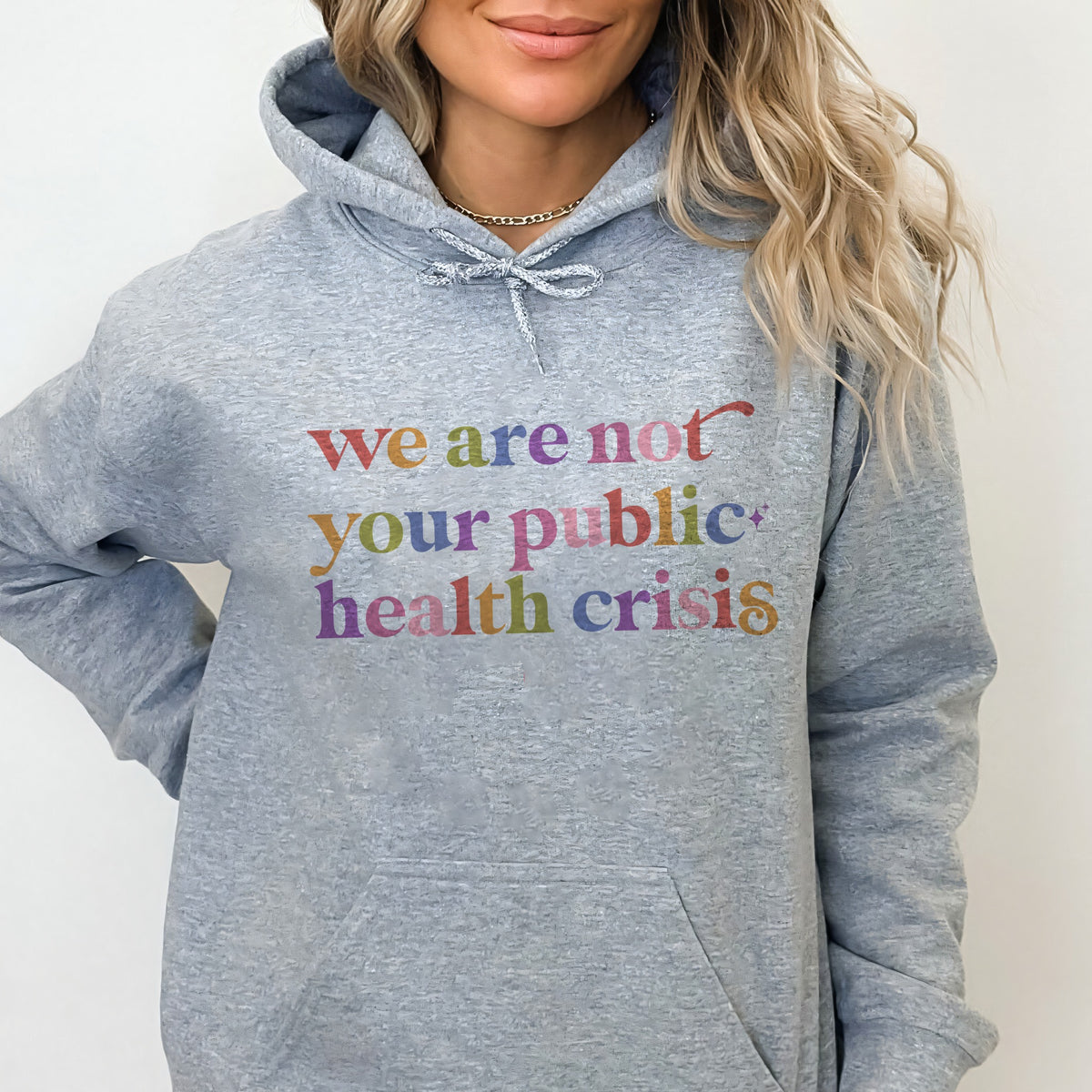 We are not Your Public Health Crisis Care & Resist Gildan hoodie in Sport Grey