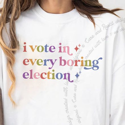 I Vote in Every Boring Election Comfort Colors Unisex T-Shirt
