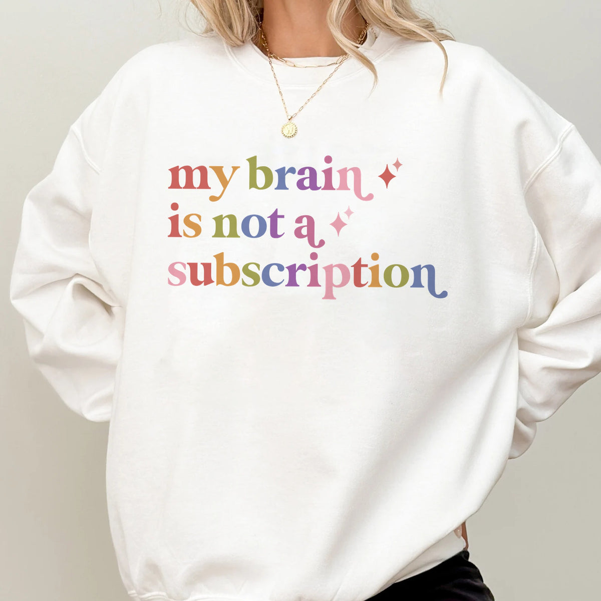 My Brain is not a Subscription Care & Resist Gildan crewneck sweatshirt in White