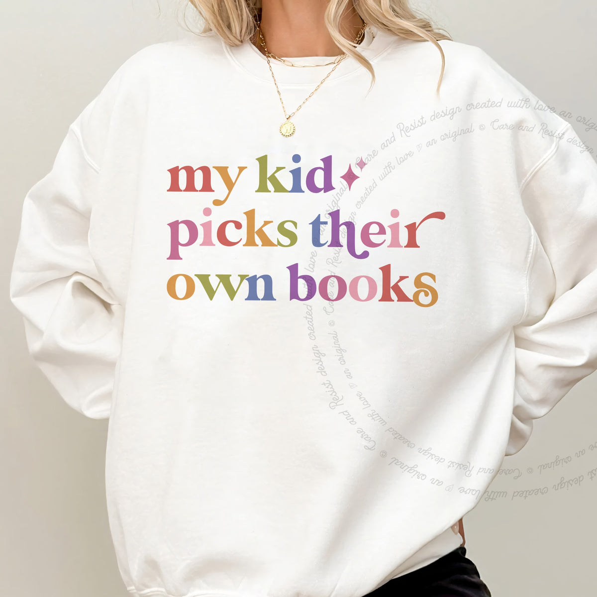 My Kid Picks Their Own Books Care & Resist Gildan crewneck sweatshirt in White