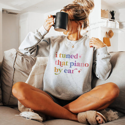 I Tuned That Piano By Ear Care & Resist Gildan crewneck sweatshirt in Sport Grey