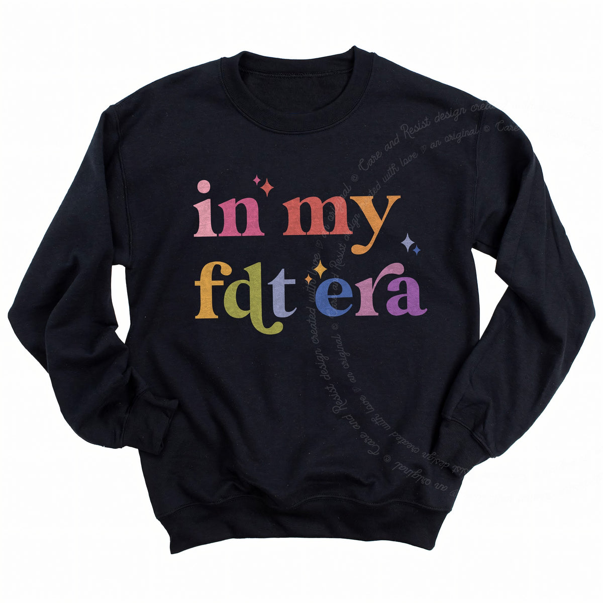In My FDT Era Care & Resist Gildan crewneck sweatshirt in Black
