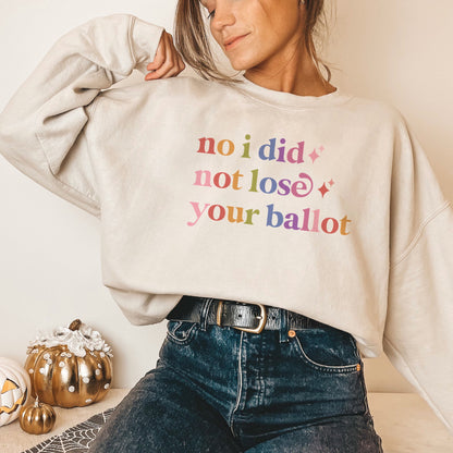 No I Did not Lose Your Ballot Care & Resist Gildan crewneck sweatshirt in Sand