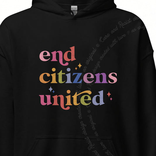 End Citizens United Care & Resist Gildan hoodie in Black