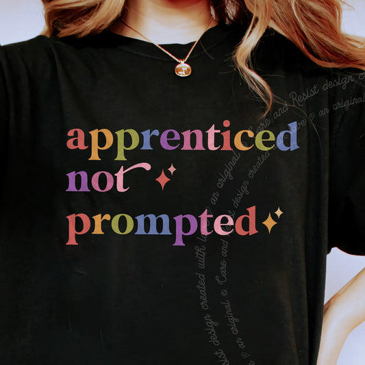Apprenticed not Prompted Care & Resist progressive t-shirt in Black