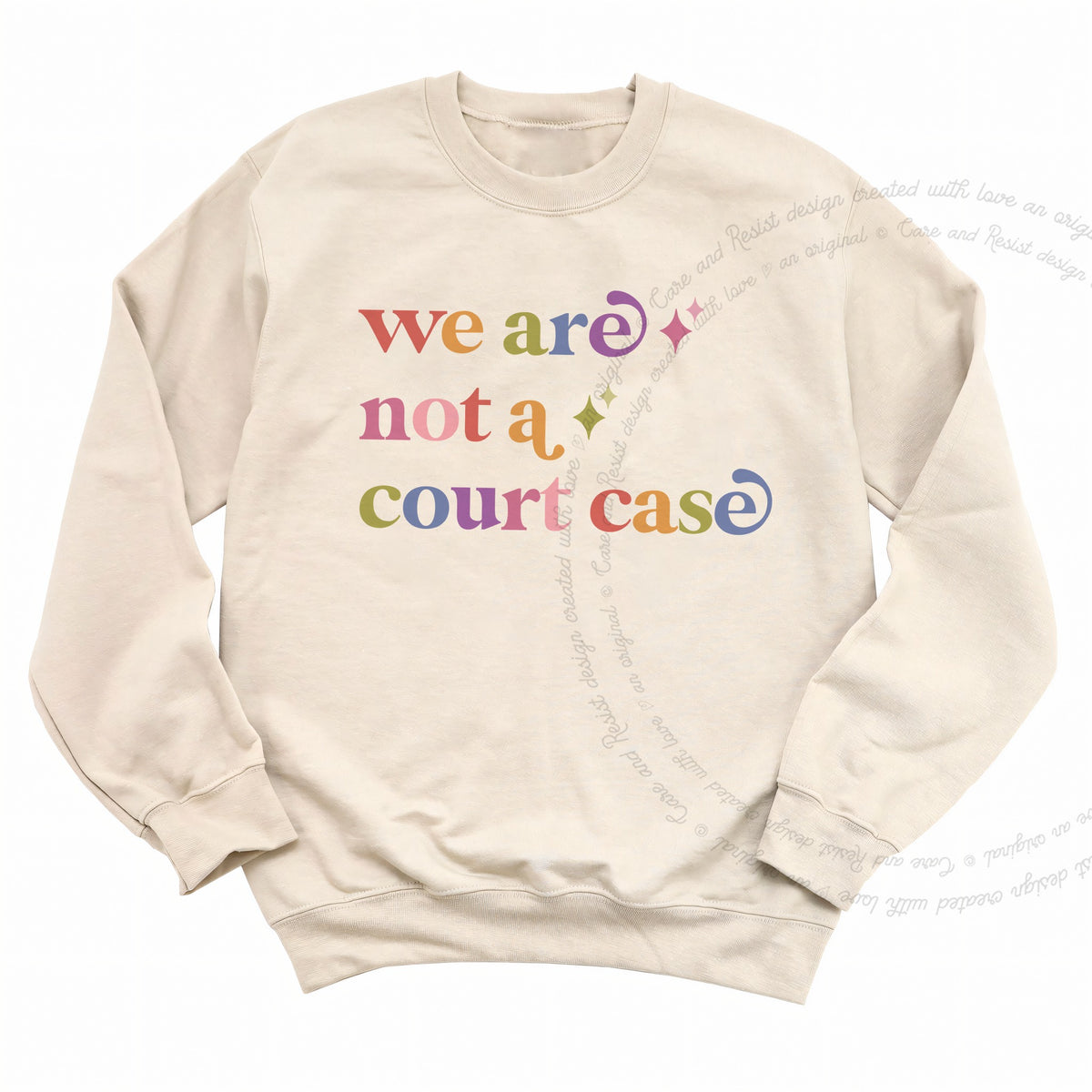 We are not a Court Case Care & Resist Gildan crewneck sweatshirt in Sand