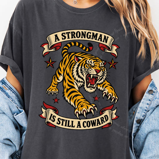 A Strongman is Still a Coward Tiger Care & Resist progressive t-shirt in Graphite