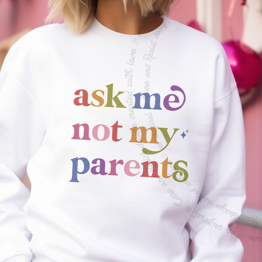 Ask Me not My Parents Care & Resist Gildan crewneck sweatshirt in White
