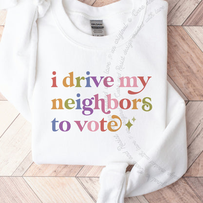 I Drive My Neighbors to Vote Care & Resist Gildan crewneck sweatshirt in White