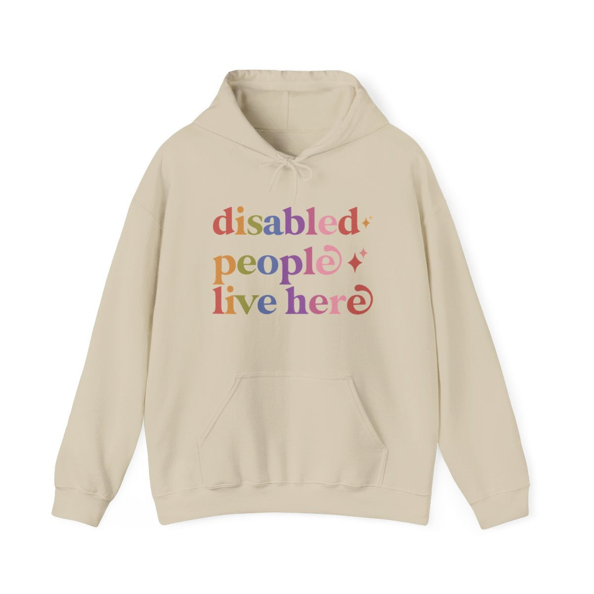 Disabled People Live Here Care & Resist Gildan hoodie in Sand