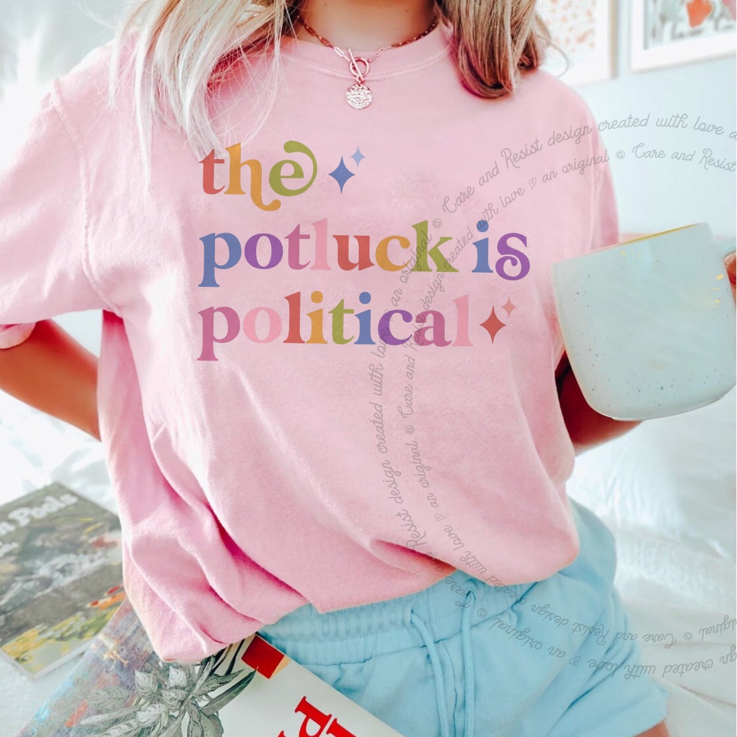 The Potluck is Political Care & Resist rainbow tee