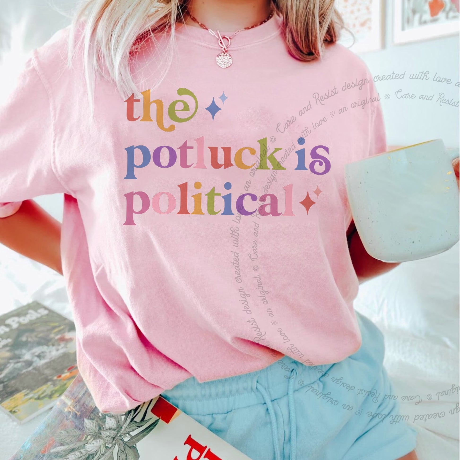 The Potluck is Political Care & Resist rainbow tee