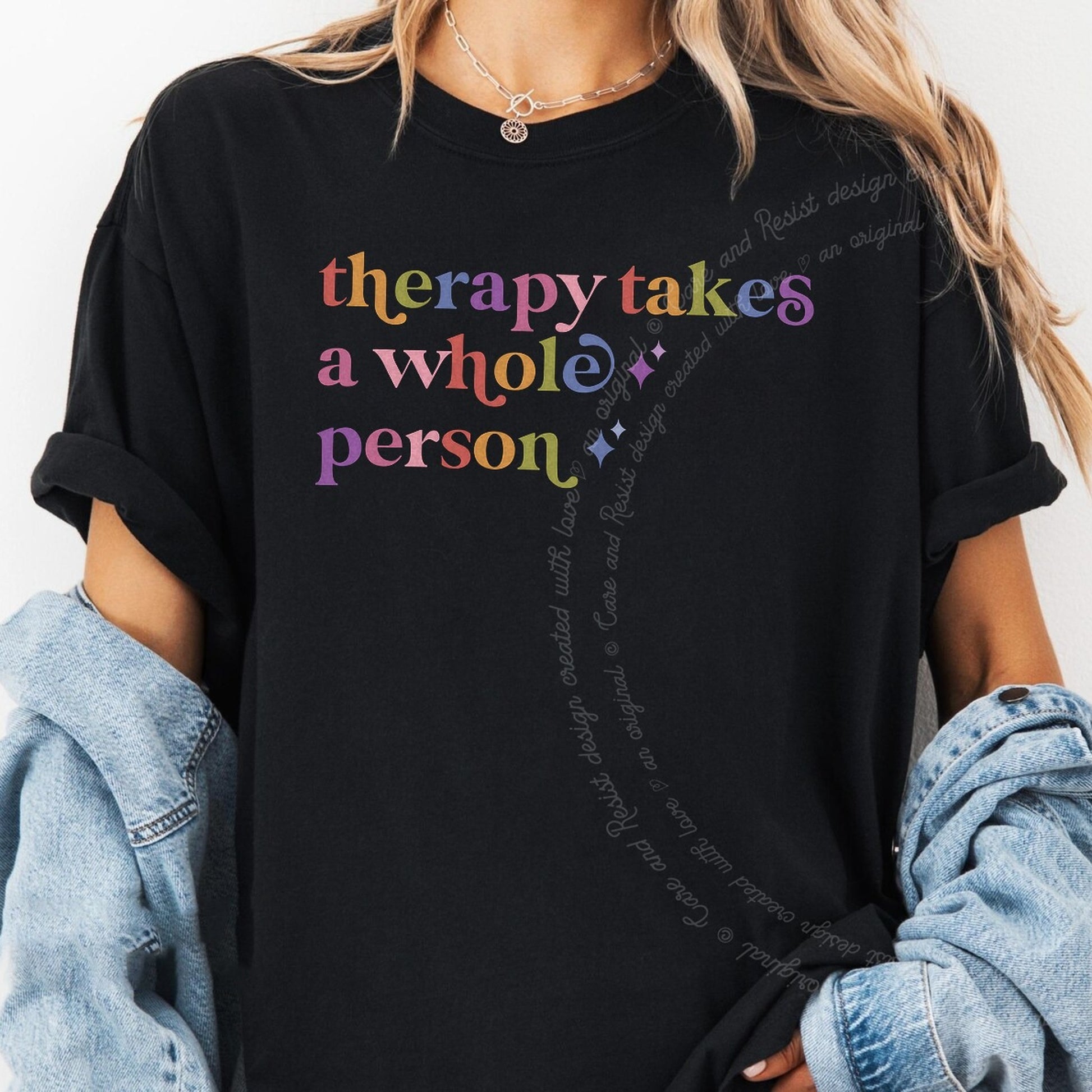 Therapy Takes a Whole Person Care & Resist rainbow Comfort Colors tee, Black