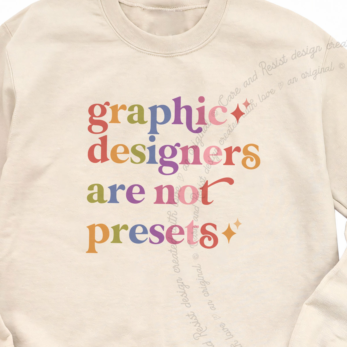 Graphic Designers are not Presets Care & Resist Gildan crewneck sweatshirt in Sand