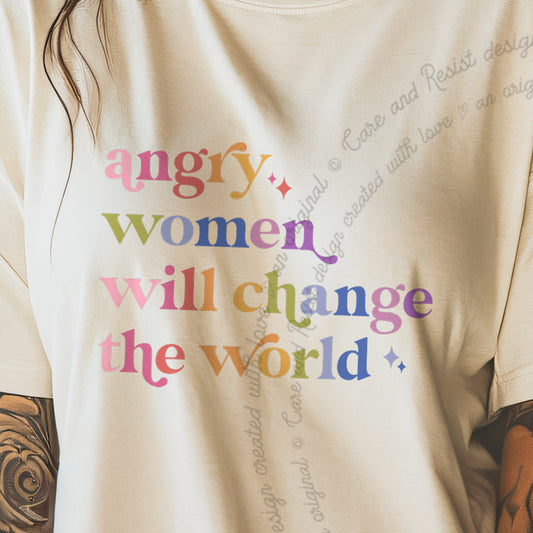 Angry Women Will Change the World Care & Resist progressive t-shirt in Ivory