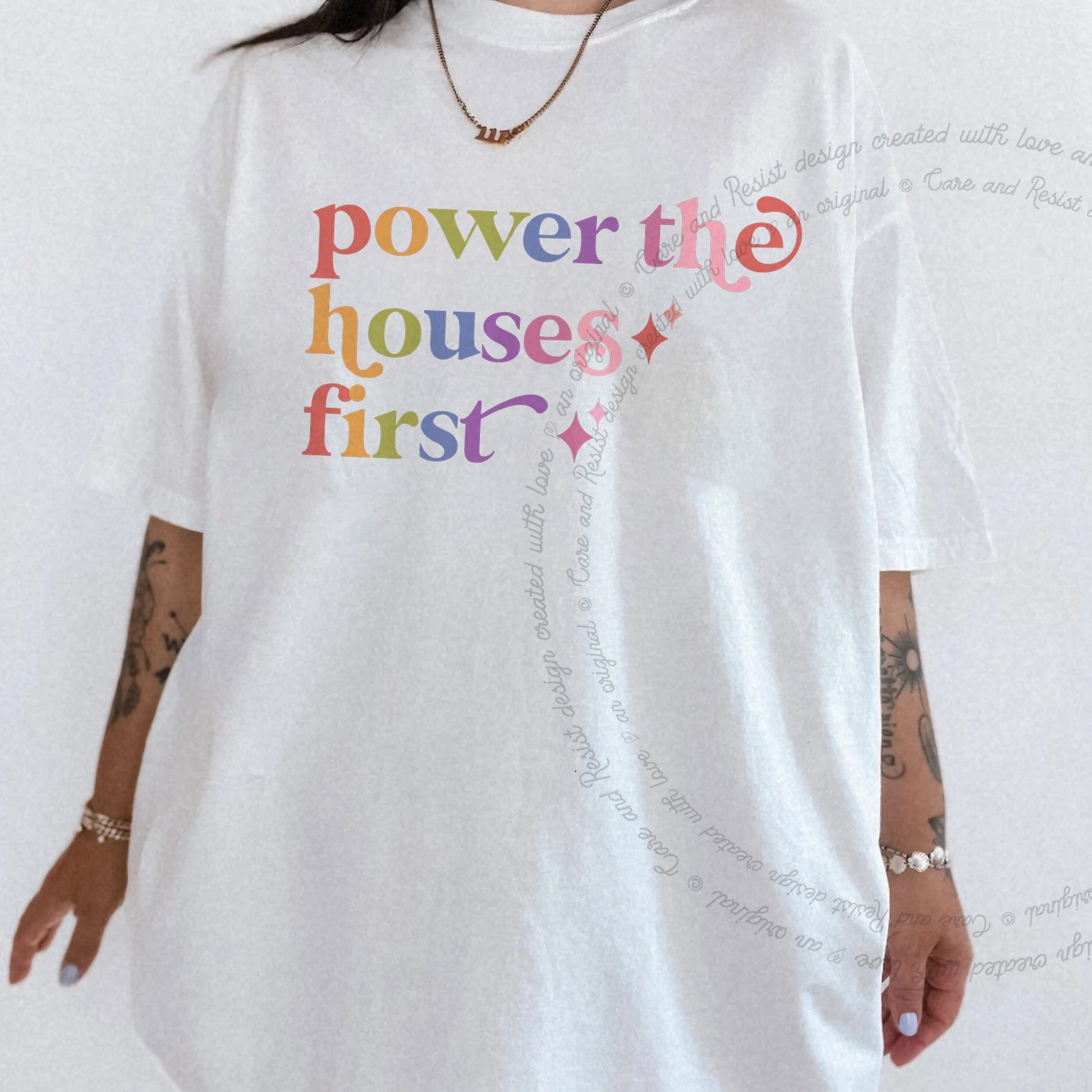 Power the Houses First Care & Resist rainbow tee