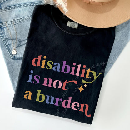 Disability is not a Burden Care & Resist rainbow Comfort Colors tee, Black