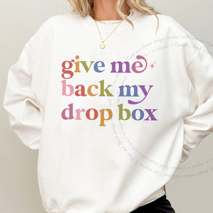 Give Me Back My Drop Box Care & Resist Gildan crewneck sweatshirt in White