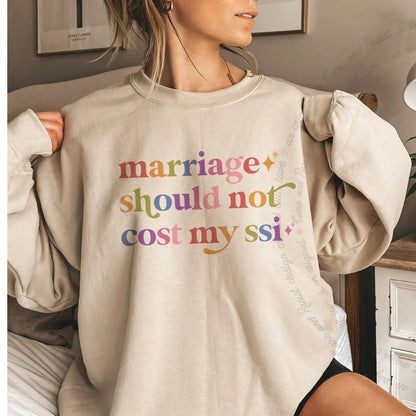 Marriage Should not Cost My Ssi Care & Resist Gildan crewneck sweatshirt in Sand