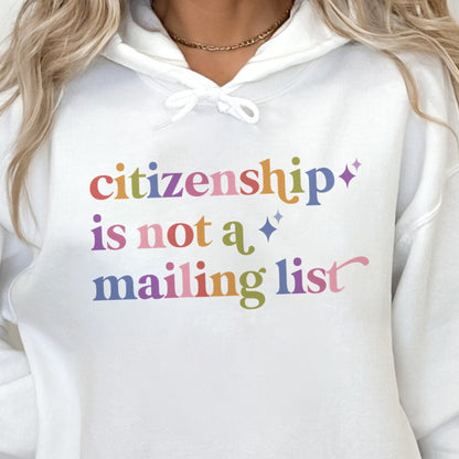 Citizenship is not a Mailing List Care & Resist Gildan hoodie in White