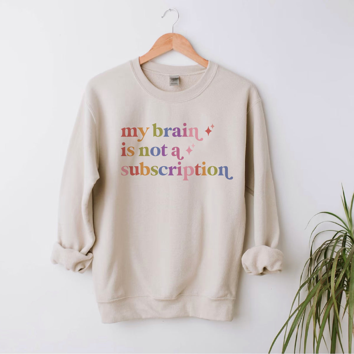 My Brain is not a Subscription Care & Resist Gildan crewneck sweatshirt in Sand