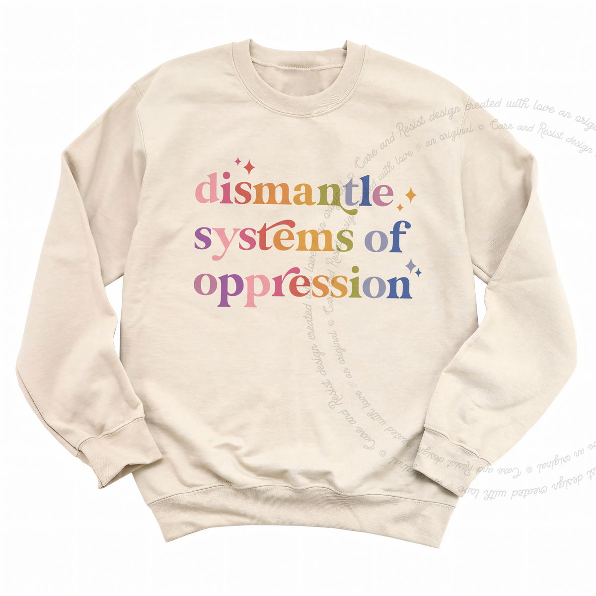 Dismantle Systems of Oppression Care & Resist Gildan crewneck sweatshirt in Sand