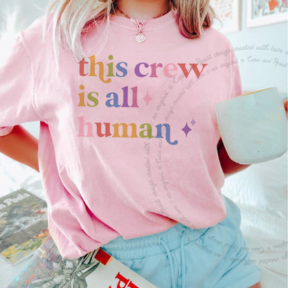 This Crew is All Human Care & Resist progressive t-shirt in Blossom