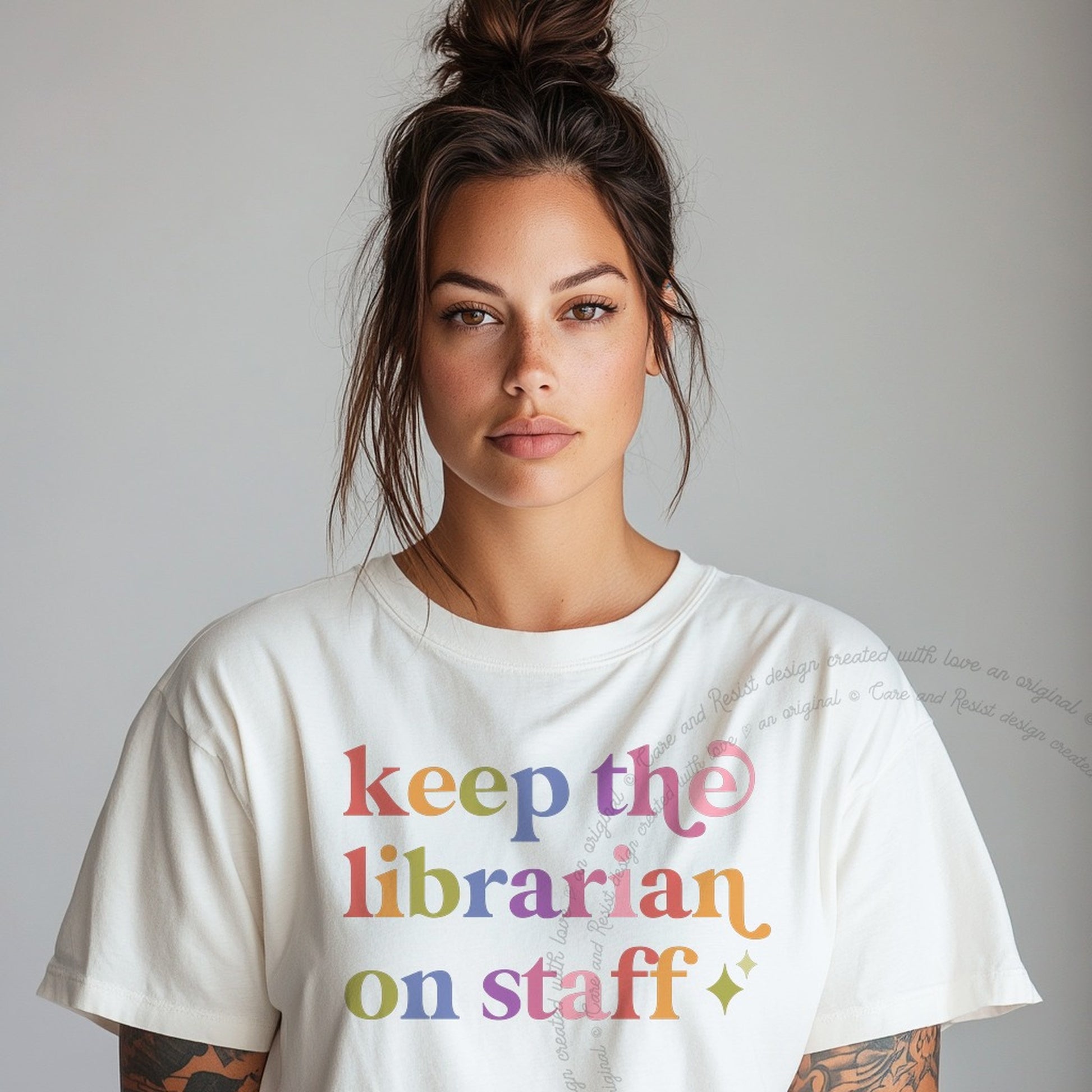 Keep the Librarian on Staff Care & Resist rainbow tee