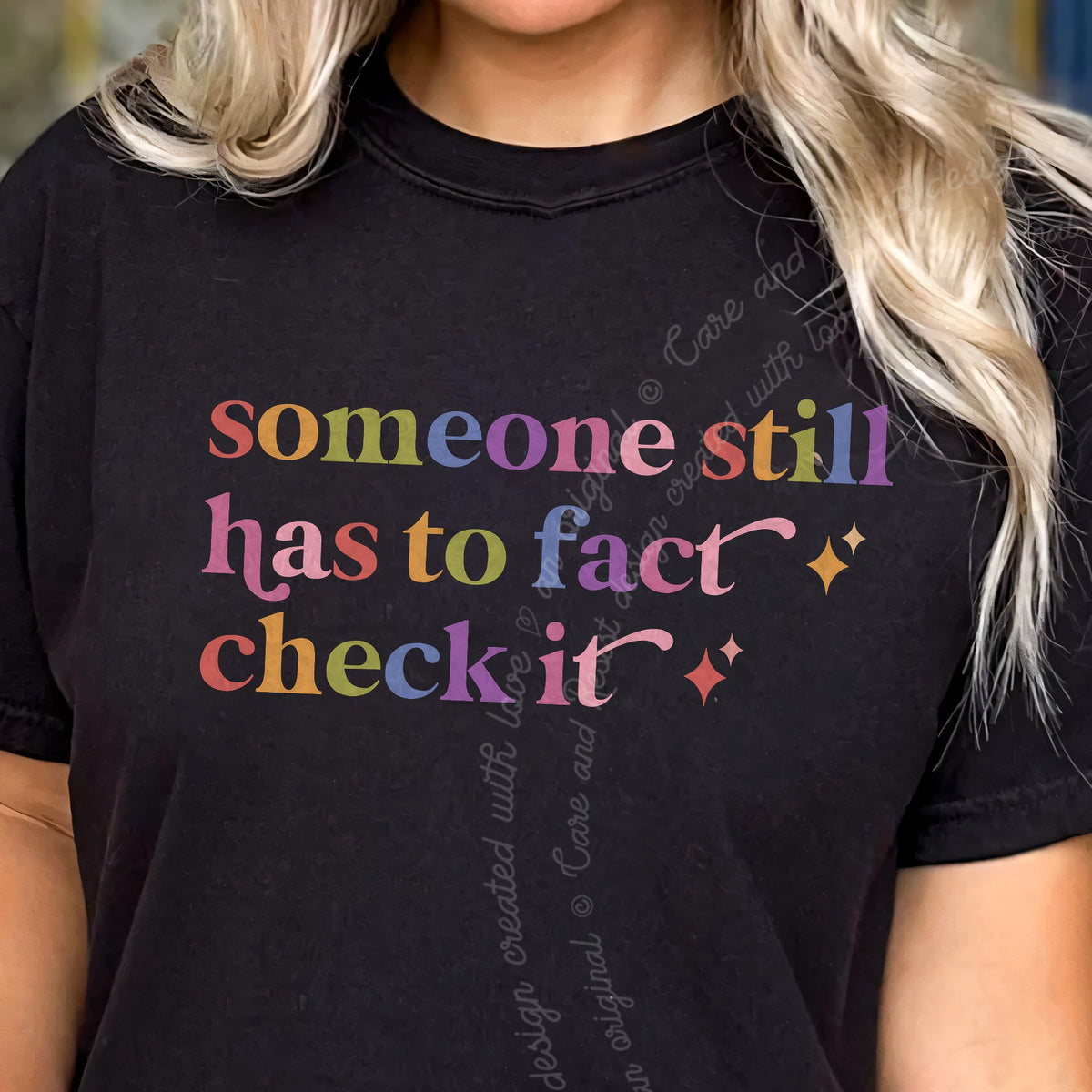 Someone Still Has to Fact Check It Care & Resist progressive t-shirt in Black