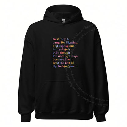 First They Came for Ukraine and I Spoke Out Immediately Because I've Read the Rest of the Fucking Poem Care & Resist Gildan hoodie in Black