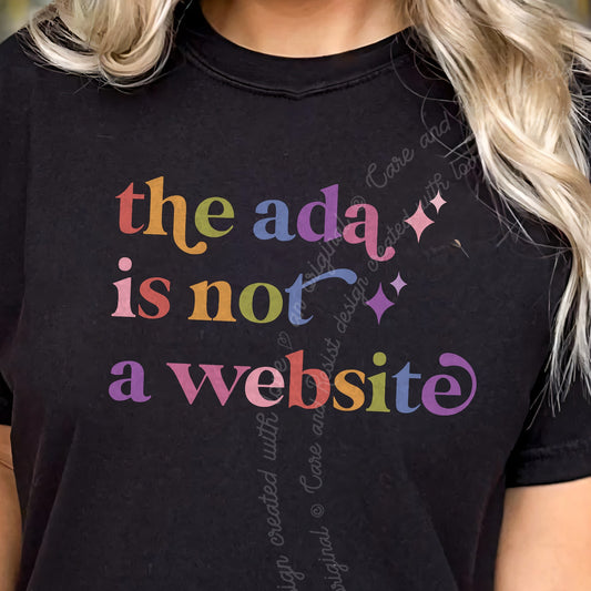 The ADA is not a Website Care & Resist progressive t-shirt in Black