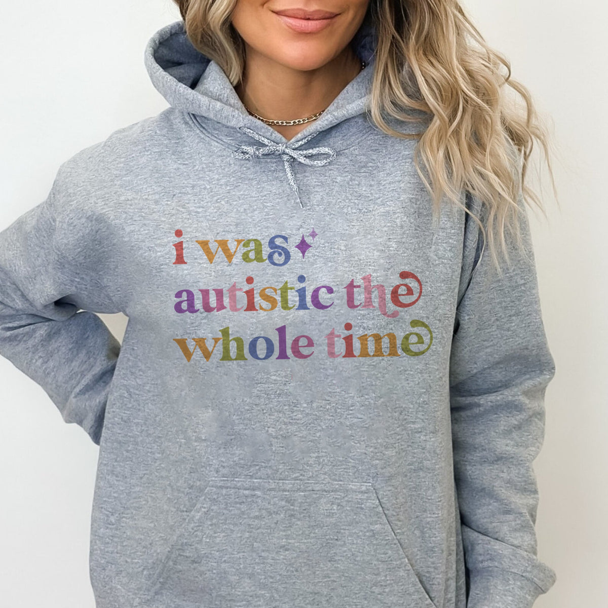 I Was Autistic the Whole Time Care & Resist Gildan hoodie in Sport Grey
