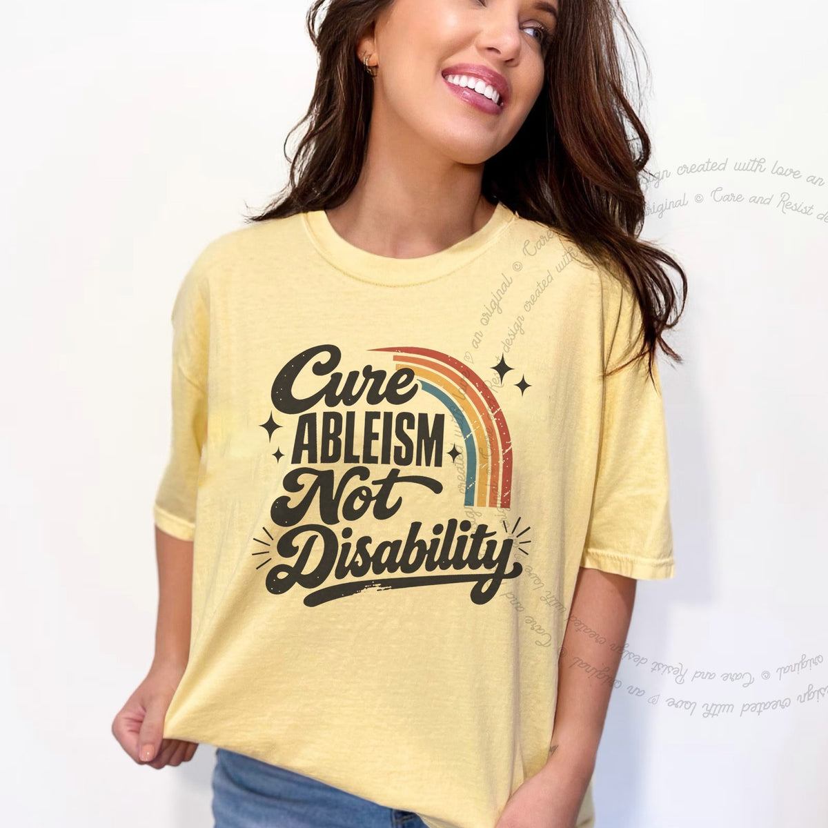 Cure Ableism not Disability Badge Care & Resist progressive t-shirt in Banana