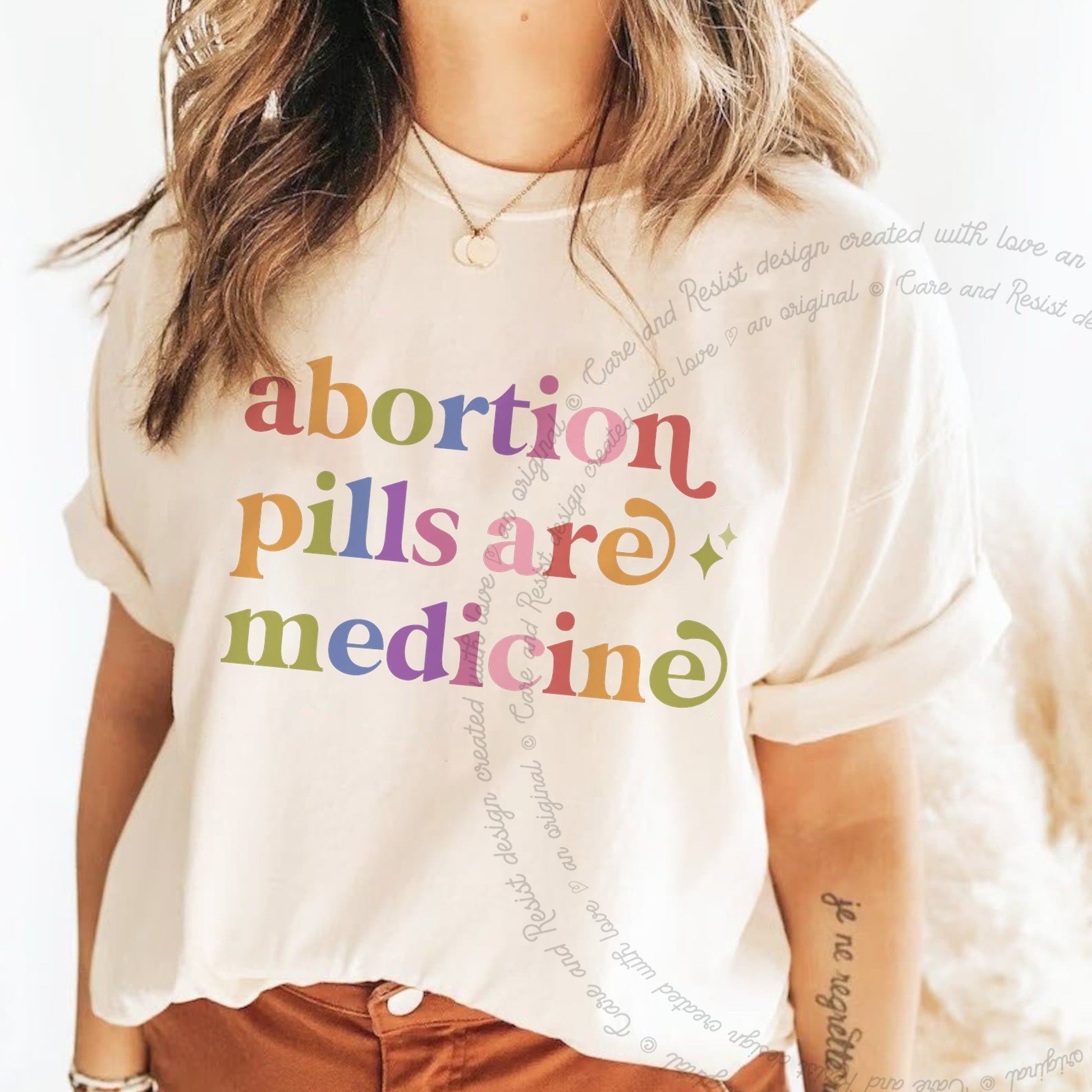 Abortion Pills are Medicine Care & Resist rainbow Comfort Colors tee, Ivory