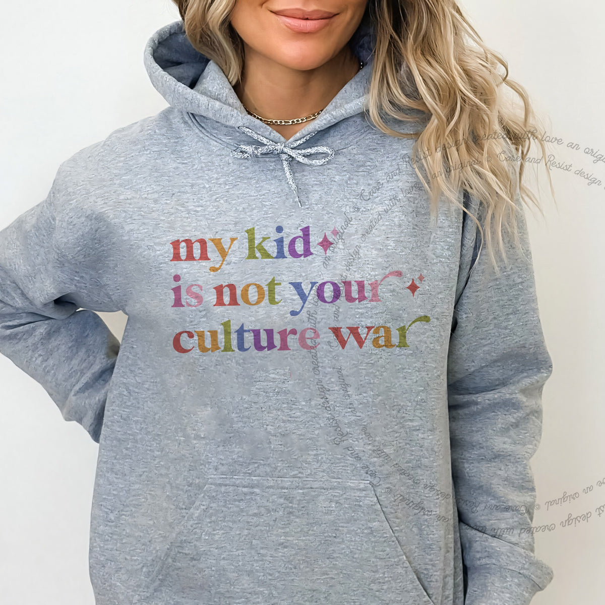 My Kid is not Your Culture War Care & Resist Gildan hoodie in Sport Grey